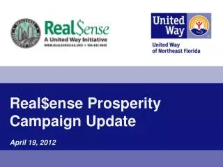 Real$ense Prosperity Campaign Update April 19, 2012