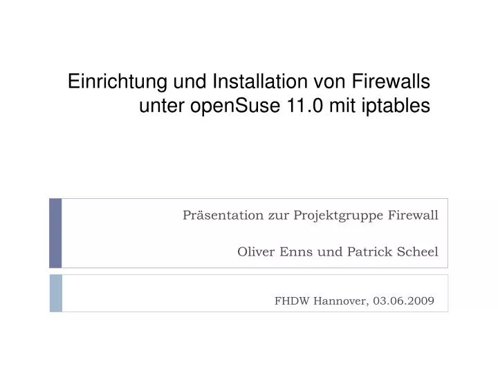 einrichtung und installation von firewalls unter opensuse 11 0 mit iptables