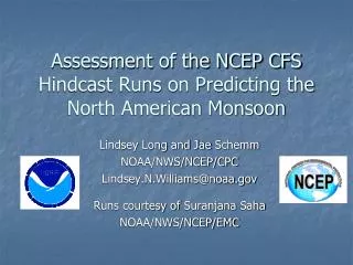 Assessment of the NCEP CFS Hindcast Runs on Predicting the North American Monsoon