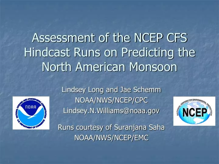 assessment of the ncep cfs hindcast runs on predicting the north american monsoon