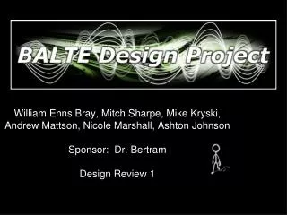 William Enns Bray, Mitch Sharpe, Mike Kryski, Andrew Mattson, Nicole Marshall, Ashton Johnson