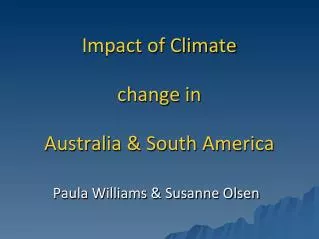 Impact of Climate change in Australia &amp; South America