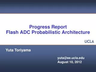 Progress Report Flash ADC Probabilistic Architecture