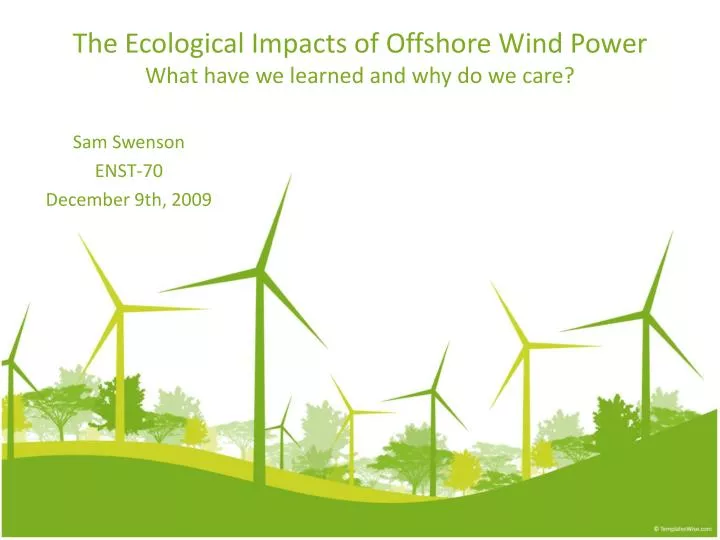 the ecological impacts of offshore wind power what have we learned and why do we care