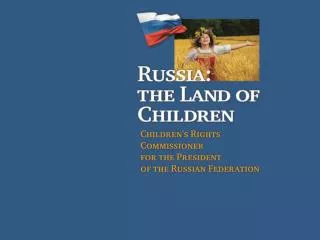 Children's Rights Protection System in Russia