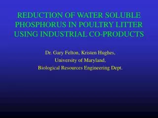 REDUCTION OF WATER SOLUBLE PHOSPHORUS IN POULTRY LITTER USING INDUSTRIAL CO-PRODUCTS