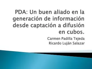 pda un buen aliado en la generaci n de informaci n desde captaci n a difusi n en cubos