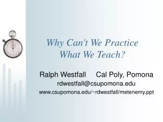 Why Can't We Practice What We Teach?