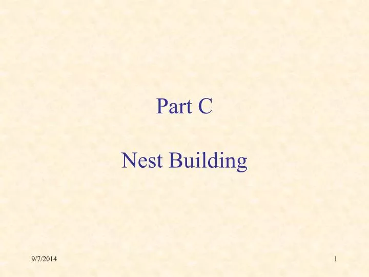 part c nest building