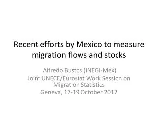 Recent efforts by Mexico to measure migration flows and stocks