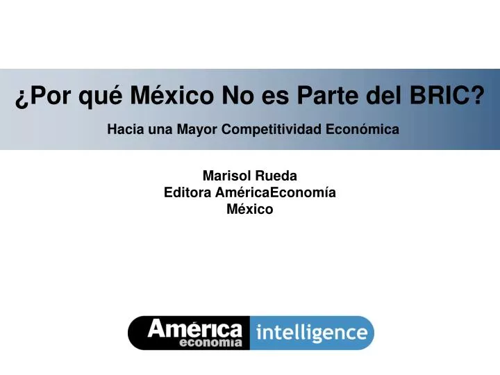 por qu m xico no es parte del bric hacia una mayor competitividad econ mica