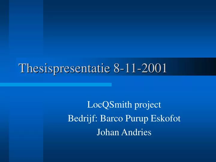 thesispresentatie 8 11 2001
