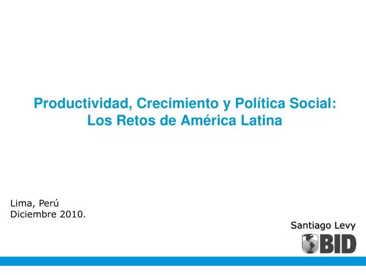 productividad crecimiento y pol tica social los retos de am rica latina