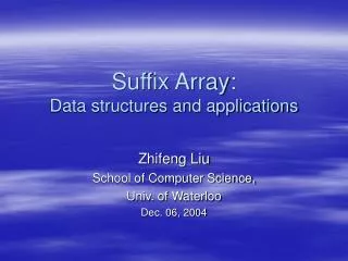 Suffix Array: Data structures and applications