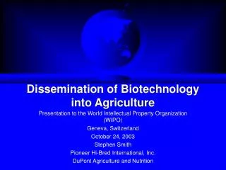 Dissemination of Biotechnology into Agriculture