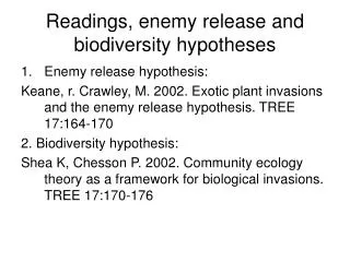 Readings, enemy release and biodiversity hypotheses