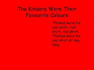 The Kinders Wore Their Favourite Colours