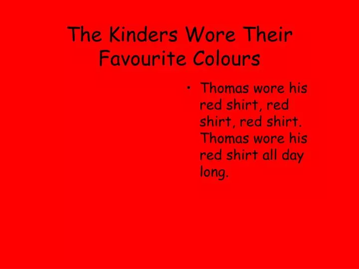 the kinders wore their favourite colours