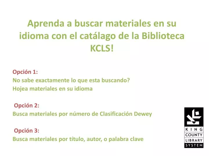 aprenda a buscar materiales en su idioma con el cat lago de la biblioteca kcls