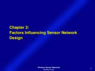 Chapter 3: Factors Influencing Sensor Network Design