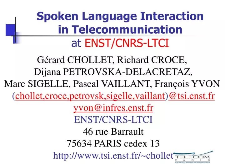 spoken language interaction in telecommunication at enst cnrs ltci