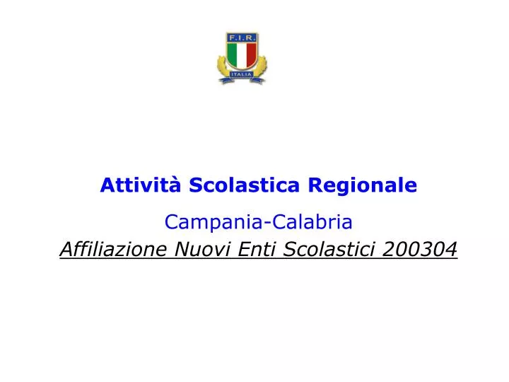 attivit scolastica regionale campania calabria affiliazione nuovi enti scolastici 200304