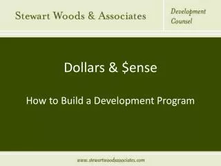 Dollars &amp; $ense How to Build a Development Program