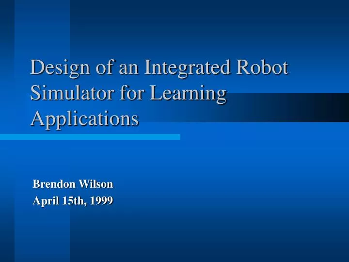 design of an integrated robot simulator for learning applications