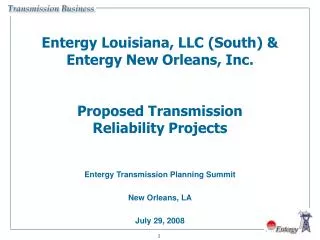 Entergy Transmission Planning Summit New Orleans, LA July 29, 2008