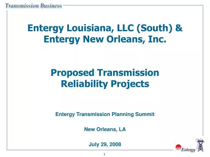 entergy louisiana llc south entergy new orleans inc proposed transmission reliability projects