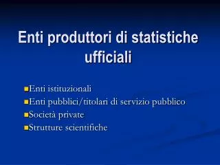 enti produttori di statistiche ufficiali