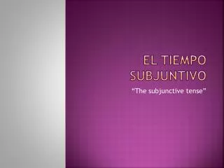 el tiempo subjuntivo