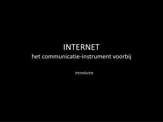 INTERNET het communicatie -instrument voorbij