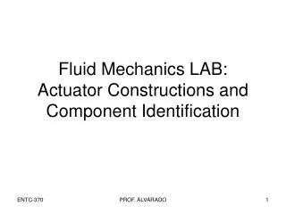 Fluid Mechanics LAB: Actuator Constructions and Component Identification