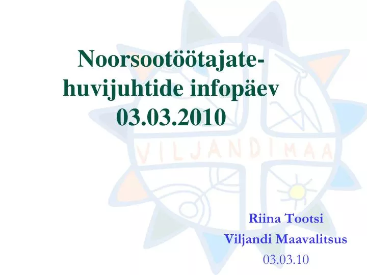 noorsoot tajate huvijuhtide infop ev 03 03 2010