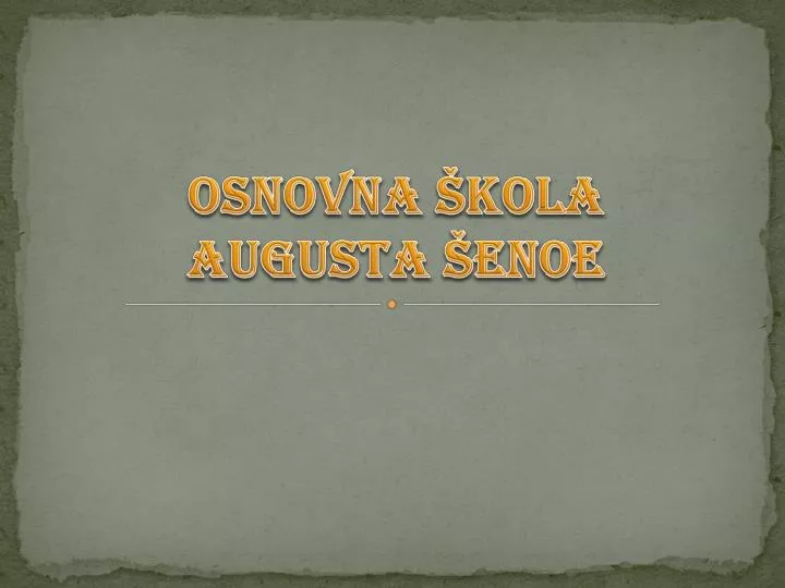 osnovna kola augusta enoe