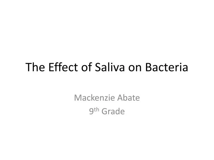 the effect of saliva on bacteria