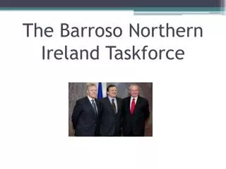 The Barroso Northern Ireland Taskforce