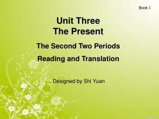 Unit Three The Present