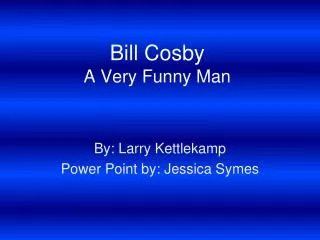 Bill Cosby A Very Funny Man