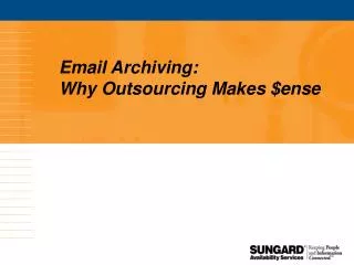 Email Archiving: Why Outsourcing Makes $ense