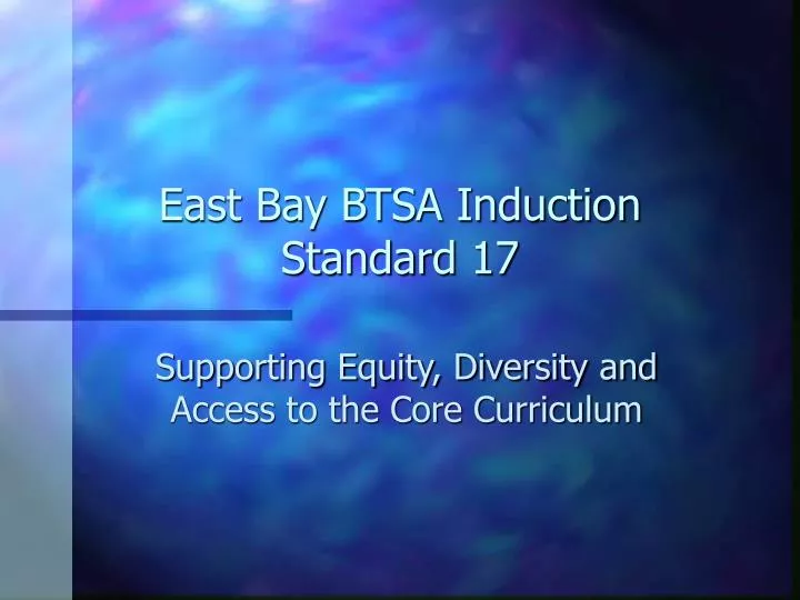east bay btsa induction standard 17