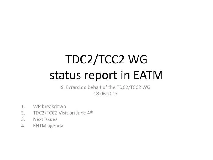 tdc2 tcc2 wg status report in eatm