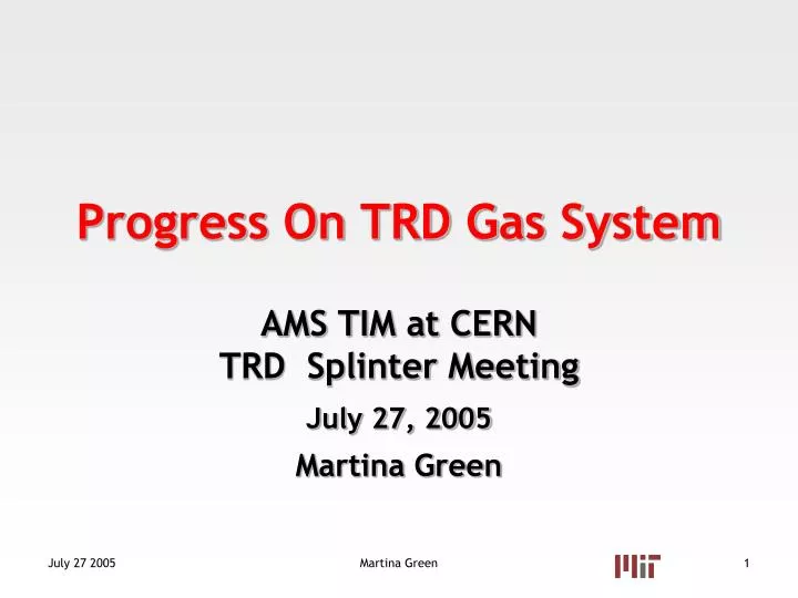 progress on trd gas system