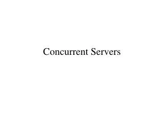 Concurrent Servers