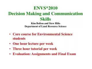 Core course for Environmental Science students One hour lecture per week