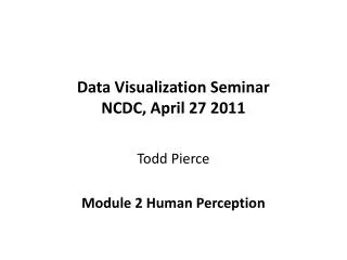 Data Visualization Seminar NCDC, April 27 2011