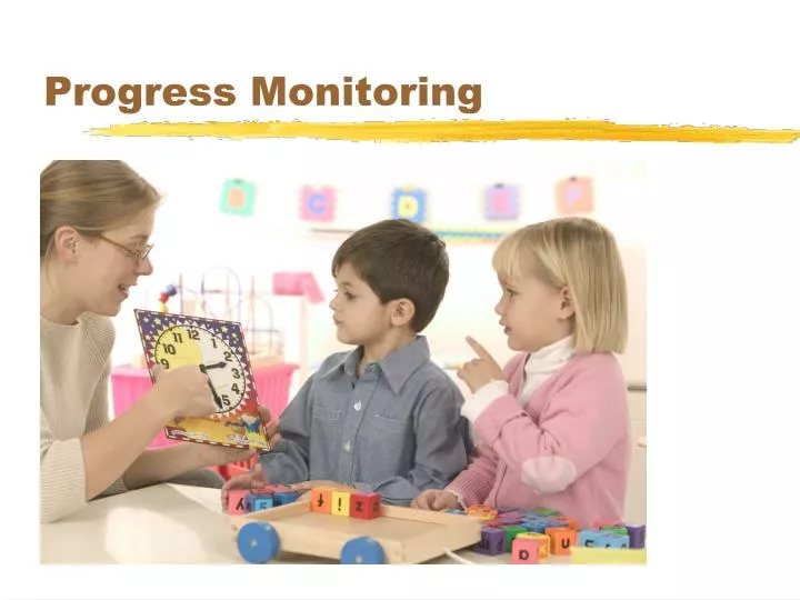 progress monitoring