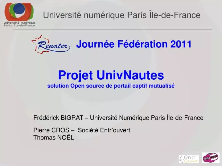 journ e f d ration 2011 projet univnautes solution open source de portail captif mutualis