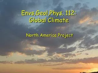 Envs,Geol,Phys. 112: Global Climate